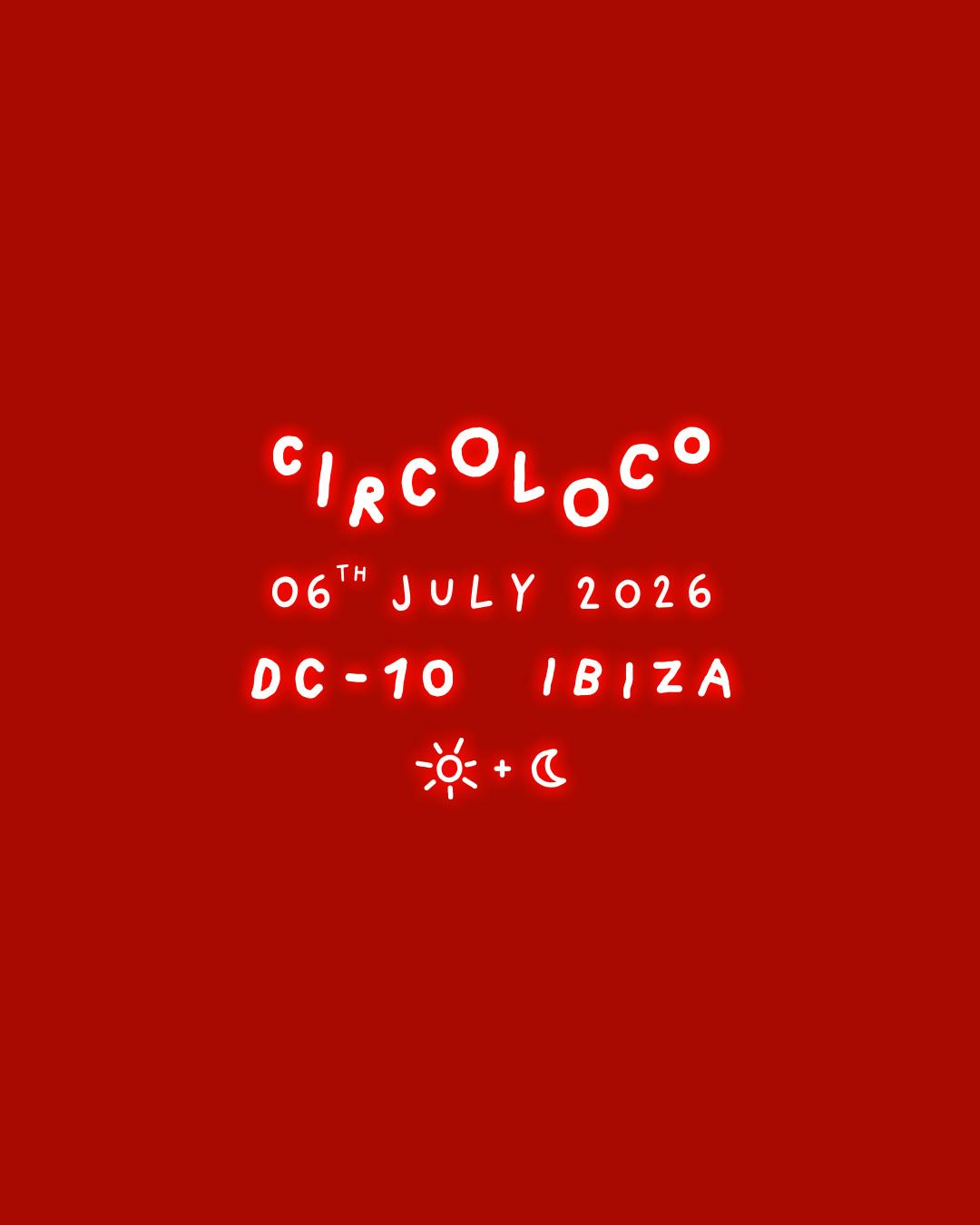 Circoloco Ibiza - Week 11