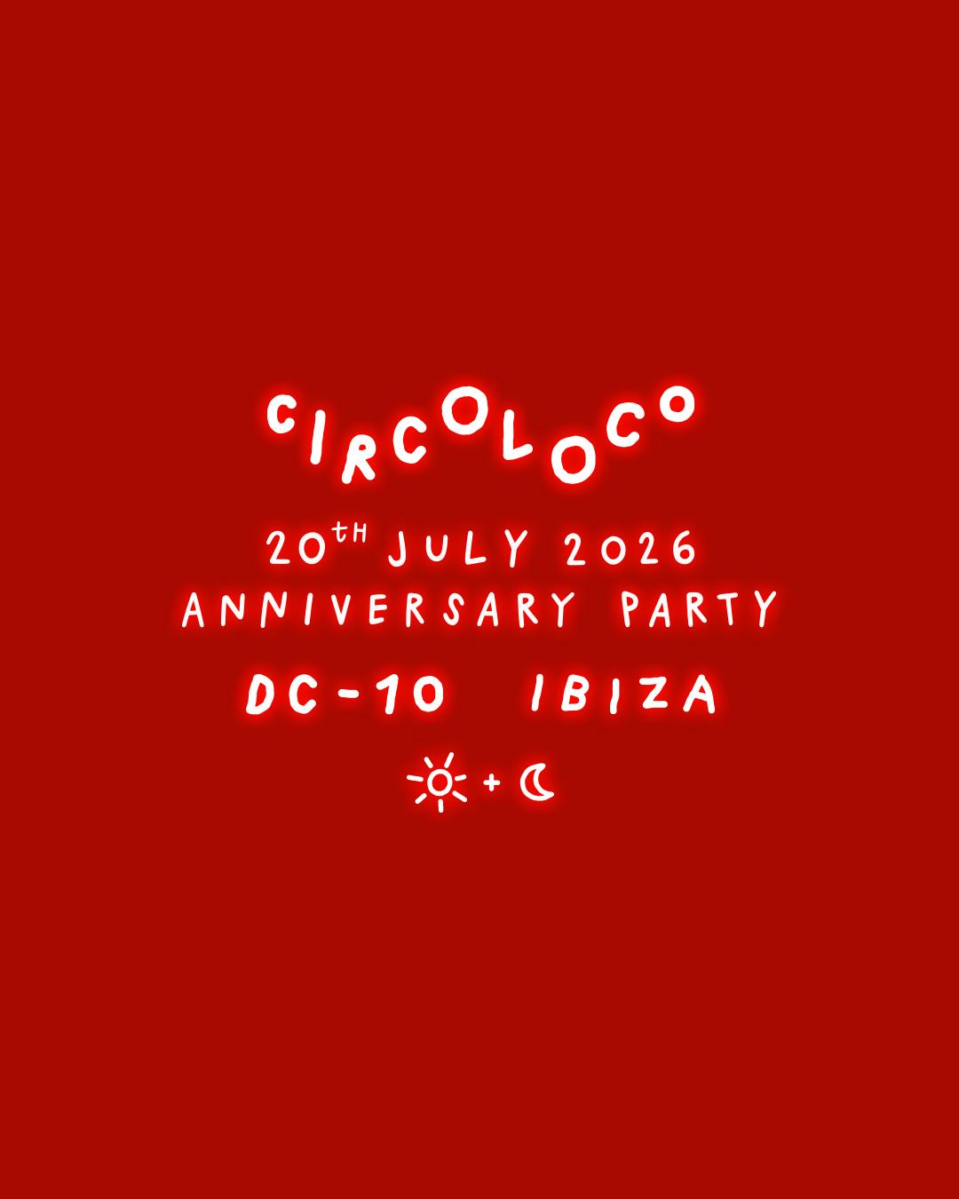 Circoloco Ibiza - The Xxvii Anniversary
