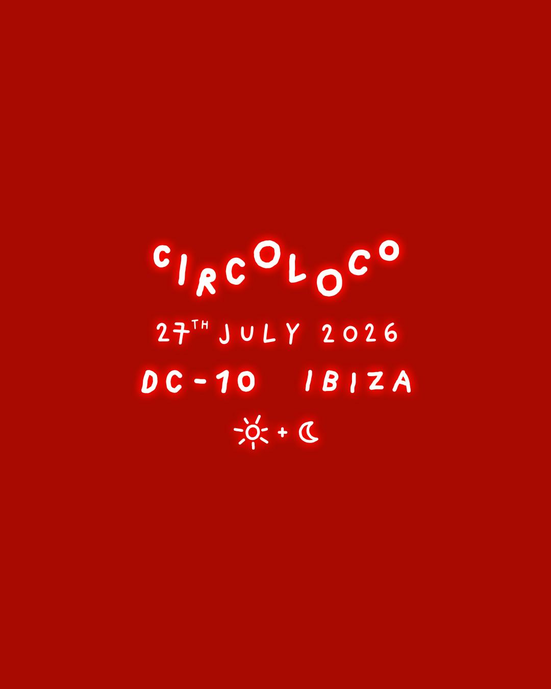 Circoloco Ibiza - Week 14