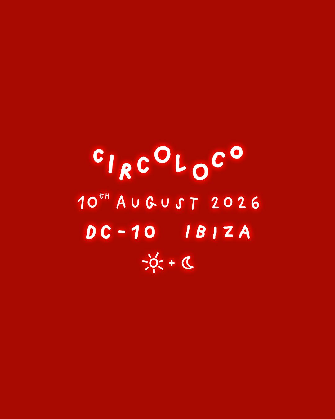 Circoloco Ibiza - Week 16