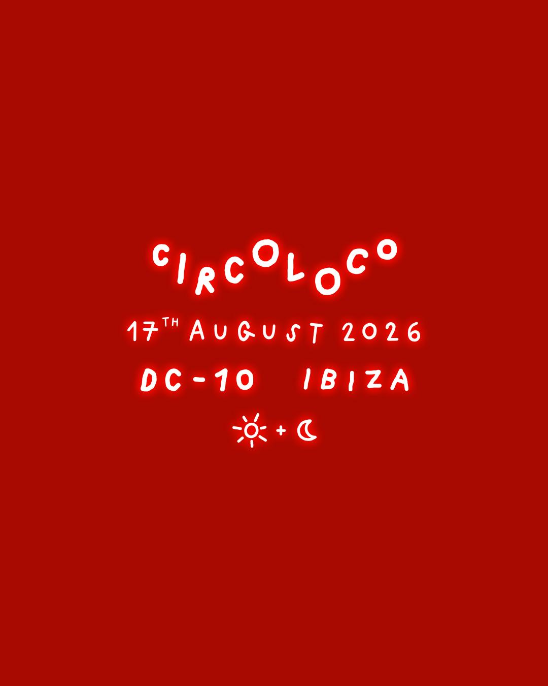 Circoloco Ibiza - Week 17