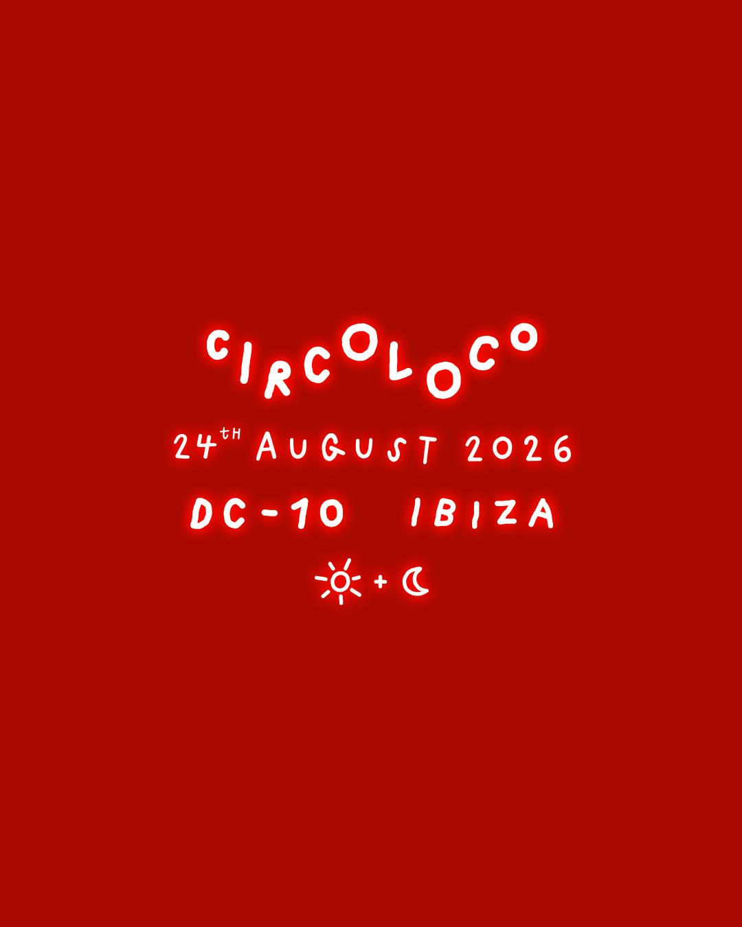 Circoloco Ibiza - Week 18