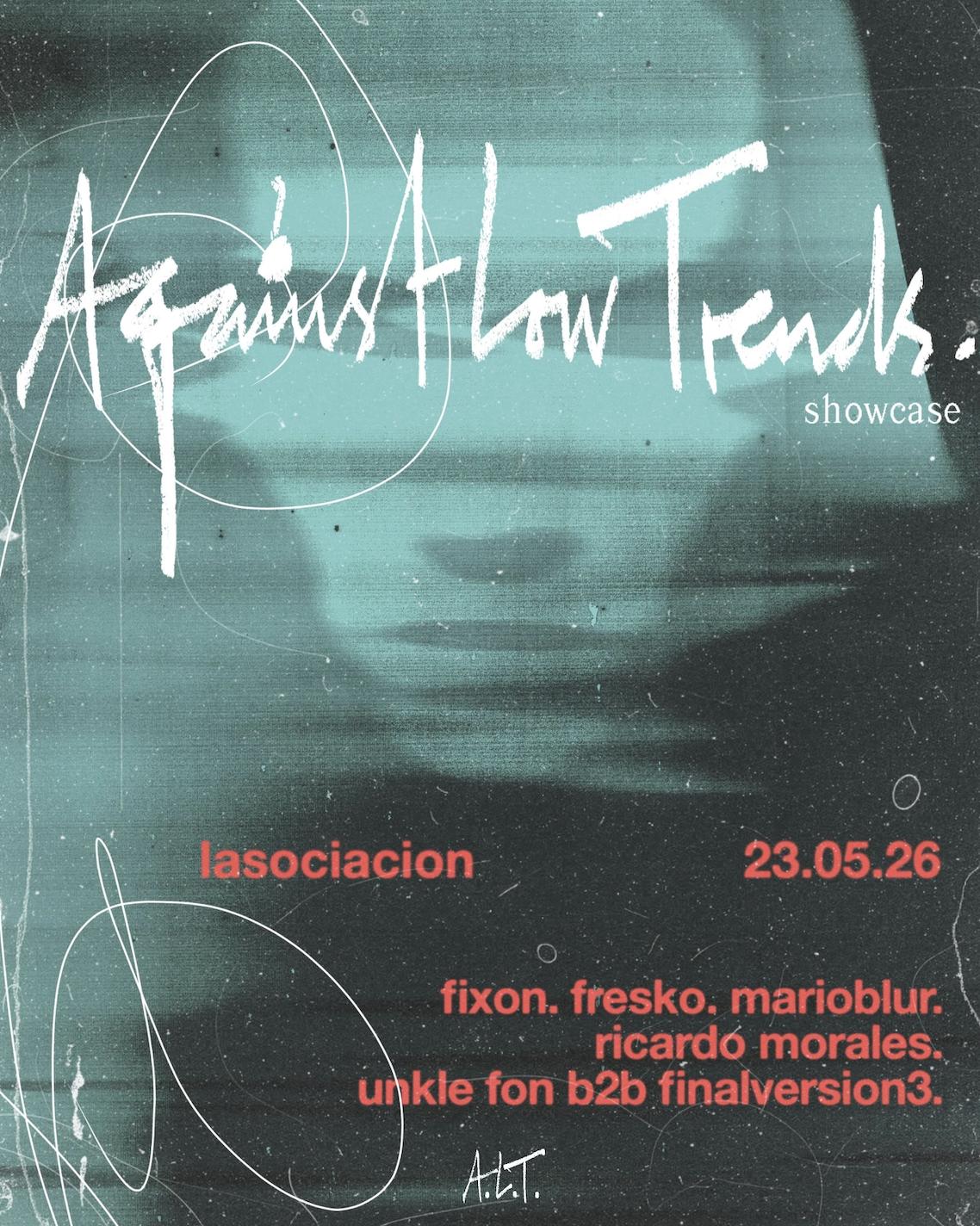 Fixon, Fresko, Finalversion3 B2B Unkle Fon , Marioblur & Ricardo Morales // Alt Showcase