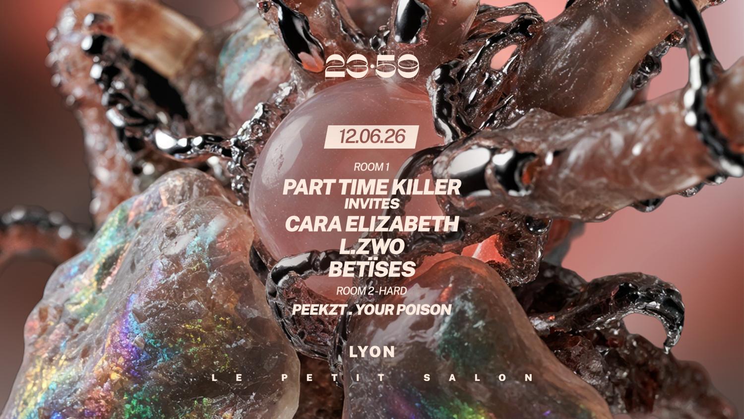 23:59 – Part Time Killer Invite Cara Elizabeth, L.Zwo, Bëtises 