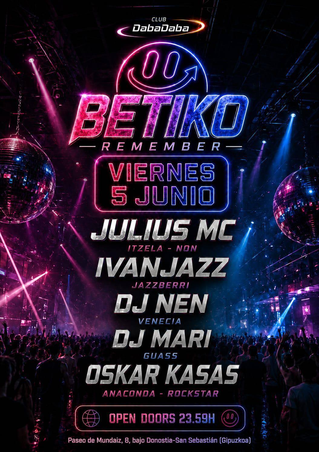 Betiko Remember: Julius Mc + Ivanjazz + Dj Nen + Dj Mari + Oskar Kasas