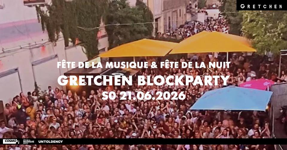 Fête De La Musique: Gretchen Blockparty @ Gretchen Yard