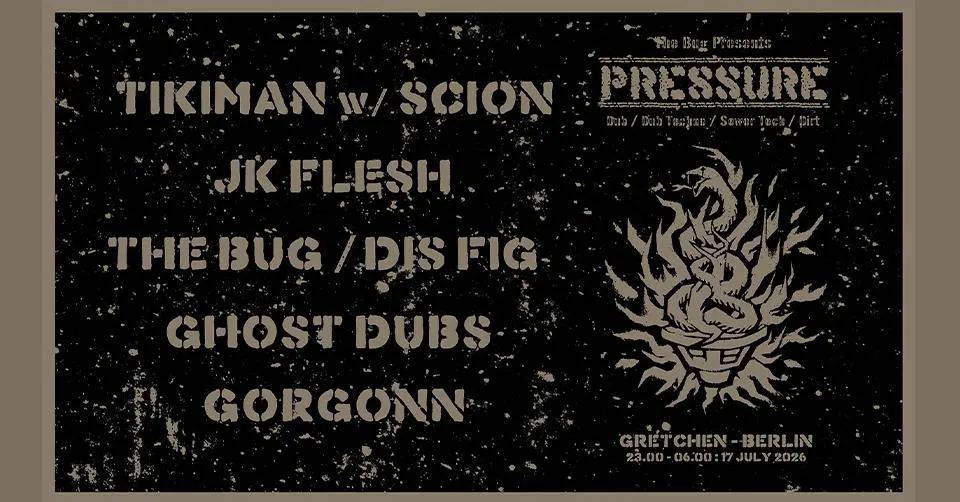 The Bug Presents: Pressure Feat. Tikiman W/Scion, Jk Flesh