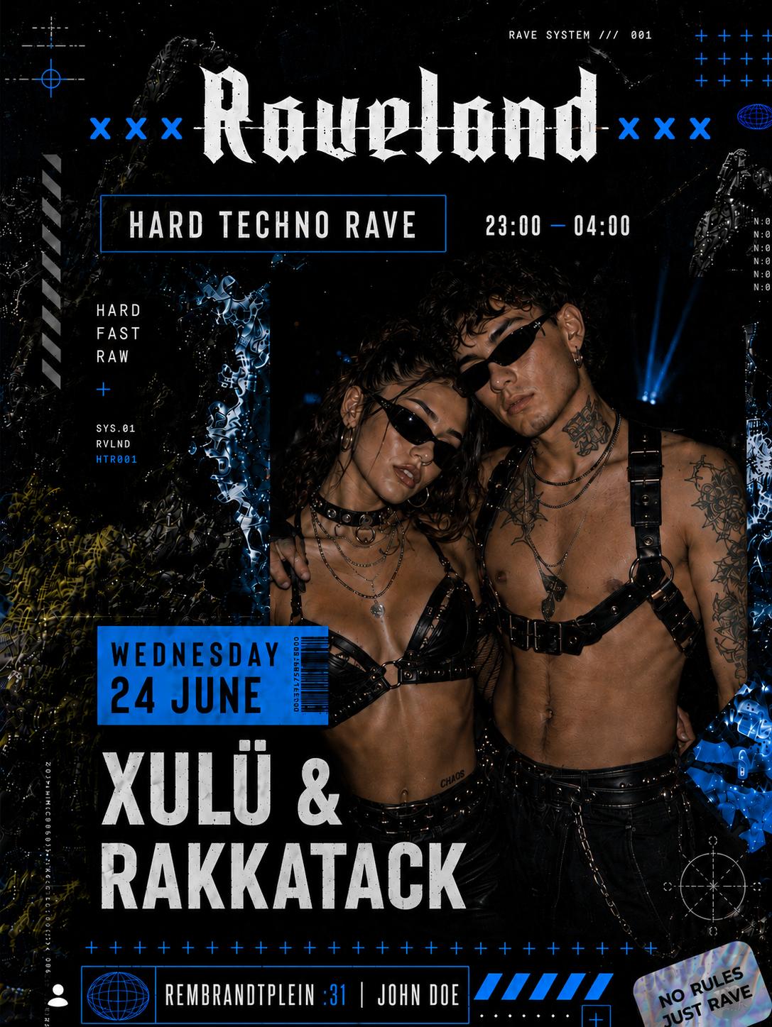 Raveland: Hard Techno & Hard Bounce W/ Xulü [Ch] & Rakkatack [Nl]