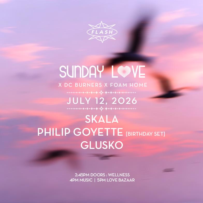 Sunday Love X Dc Burners X Foam Home: Skala - Philip Goyette - Glusko