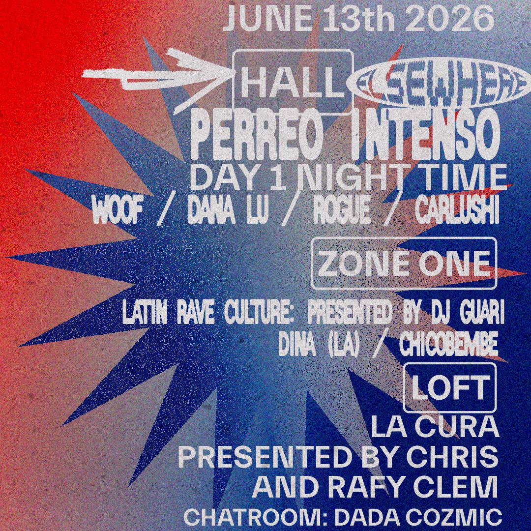 Perreo Intenso: Day 1 Night Time With Woof, Dana Lu, Rogue, Carlushi, Latin Rave Culture