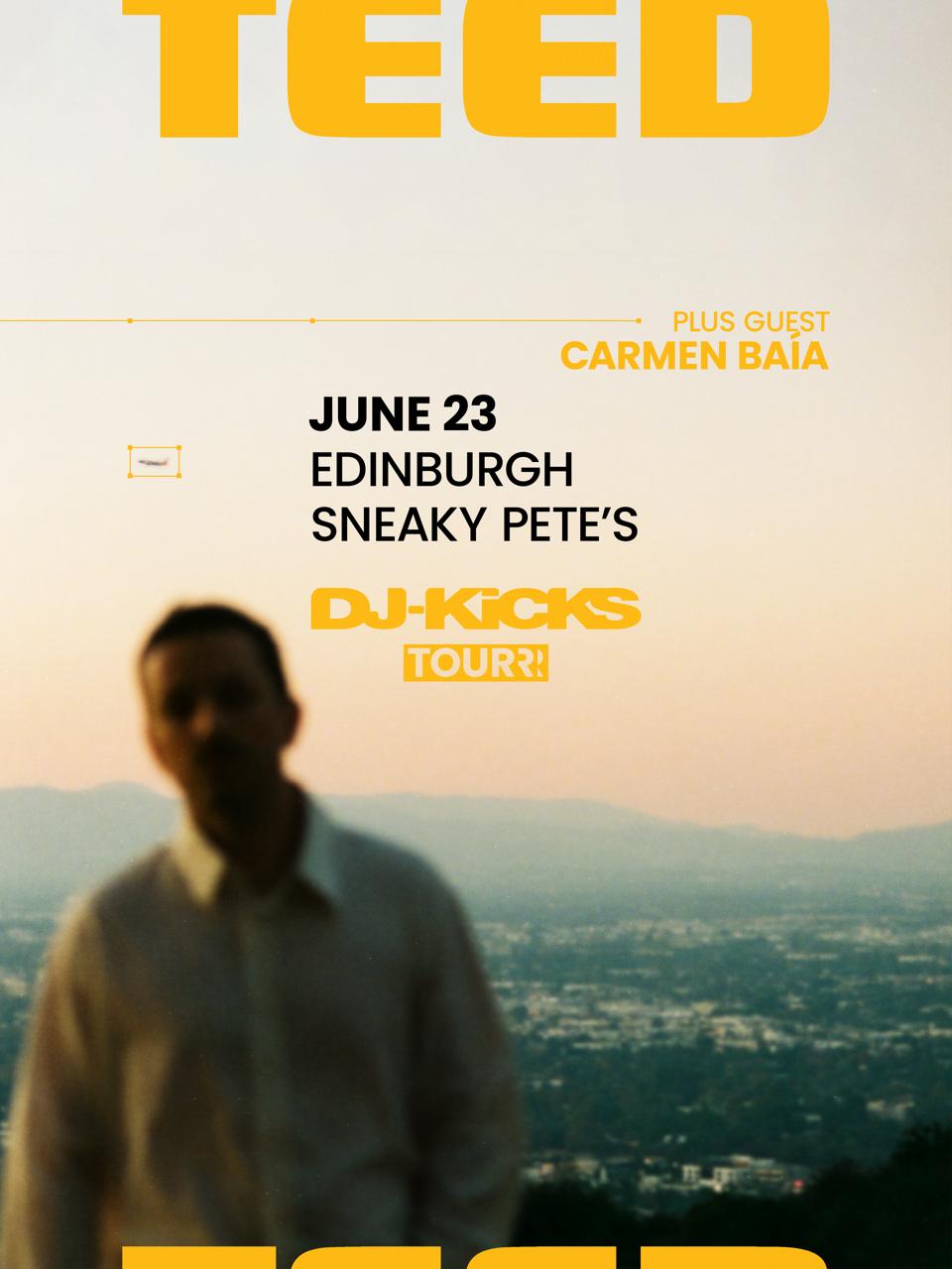 Teed Dj-Kicks Tour - Edinburgh