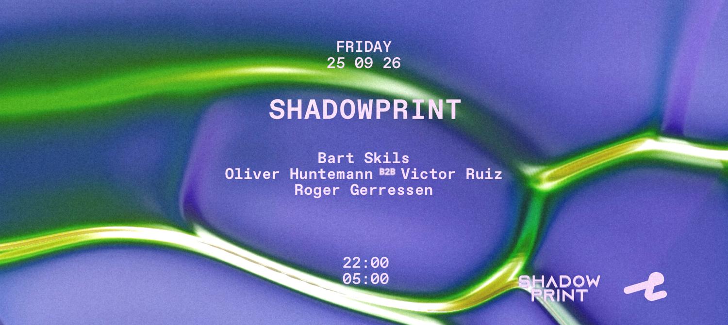 Shadowprint With Bart Skils, Oliver Huntemann, Victor Ruiz, Roger Gerressen