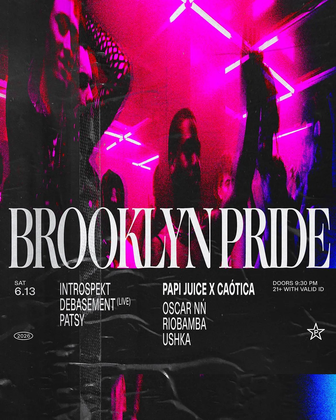 Brooklyn Pride: Introspekt, Debasement, Patsy + Papi Juice X Caótica