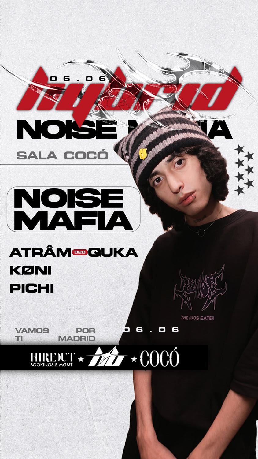 Noise Mafia At Hybrid