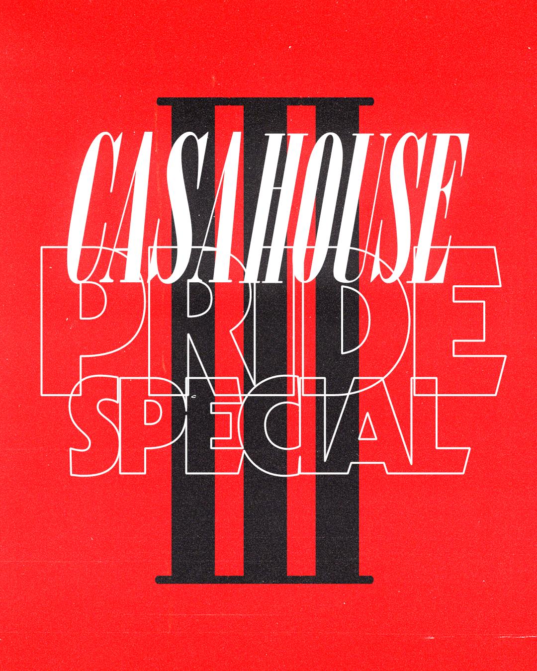 Casa House Pride Special