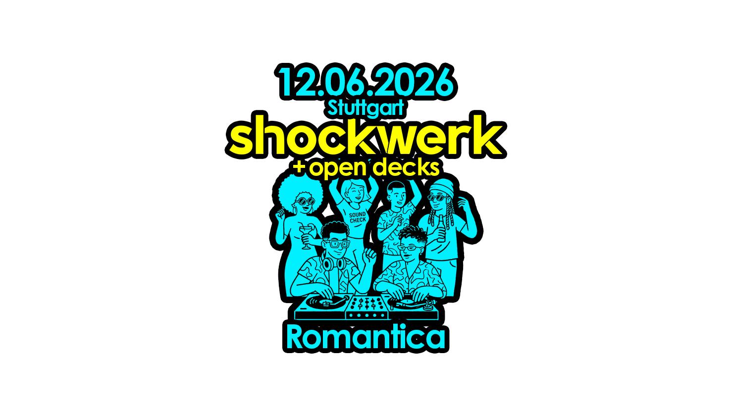 Shockwerk & Friends + Open Decks