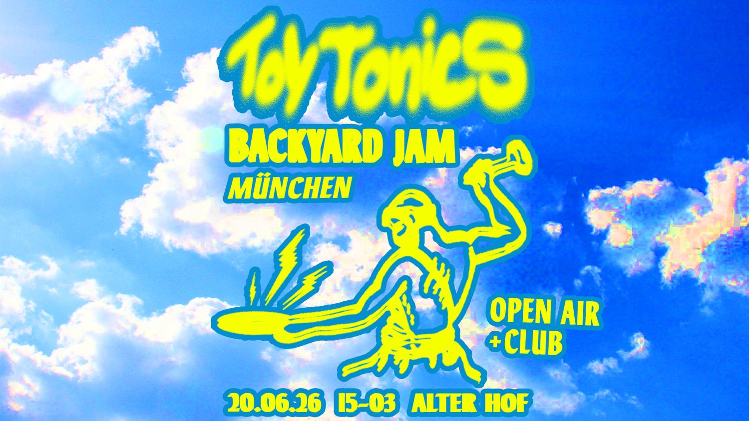 Toy Tonics Backyard Jam (Open Air & Club)