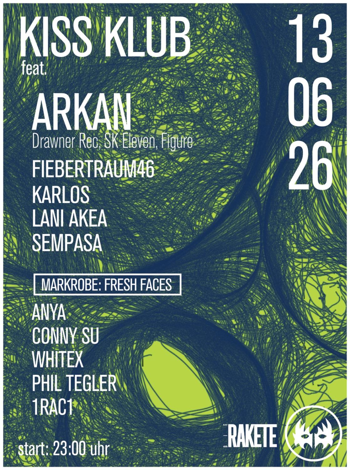 Kiss Klub Feat. Arkan (Drawner Records, Paris) + Fresh Faces Floor