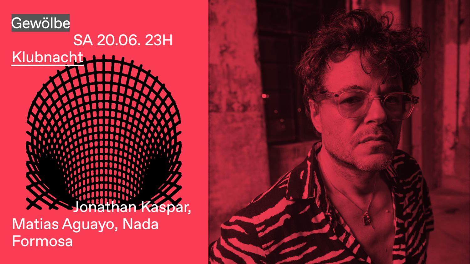 Klubnacht With Jonathan Kaspar, Matias Aguayo, Nada Formosa