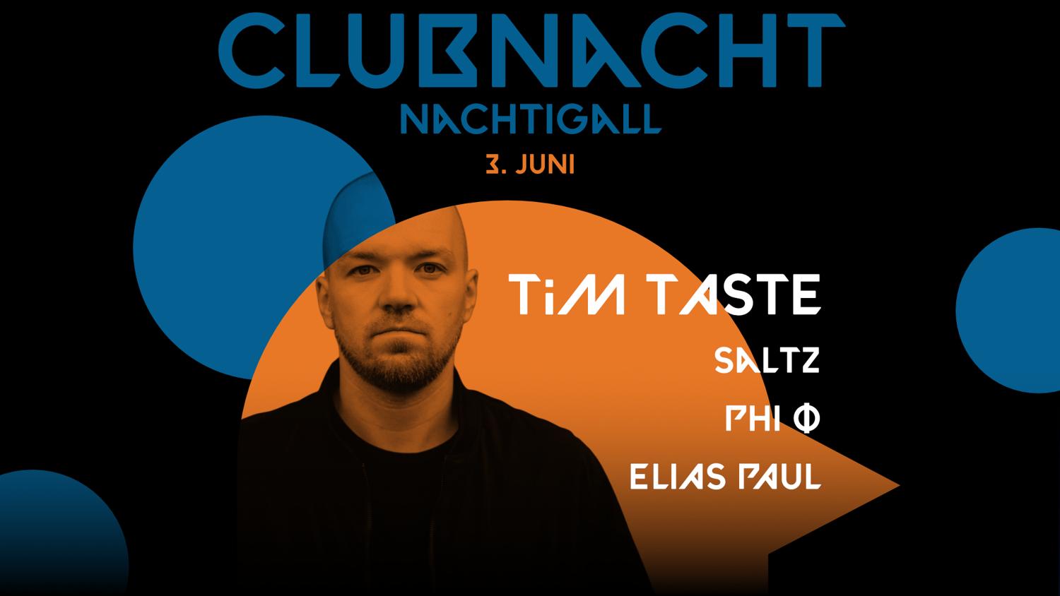 Clubnacht With Tim Taste, Saltz, Phi Φ Und Elias Paul