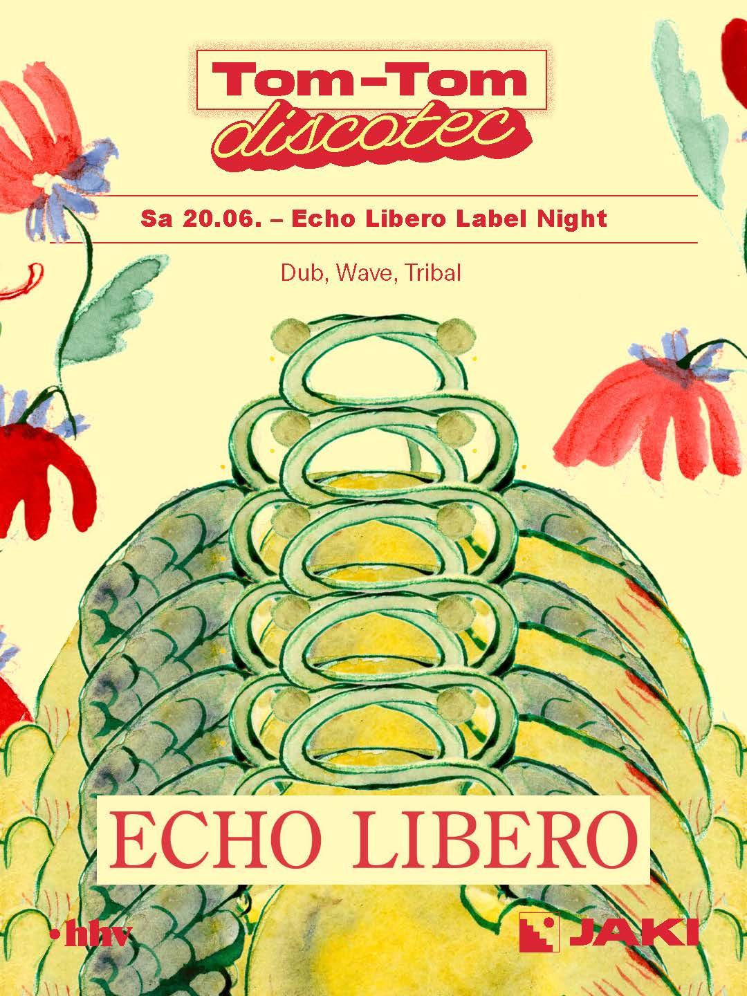 Tom-Tom Discotec Presents: Echo Libero Label Night