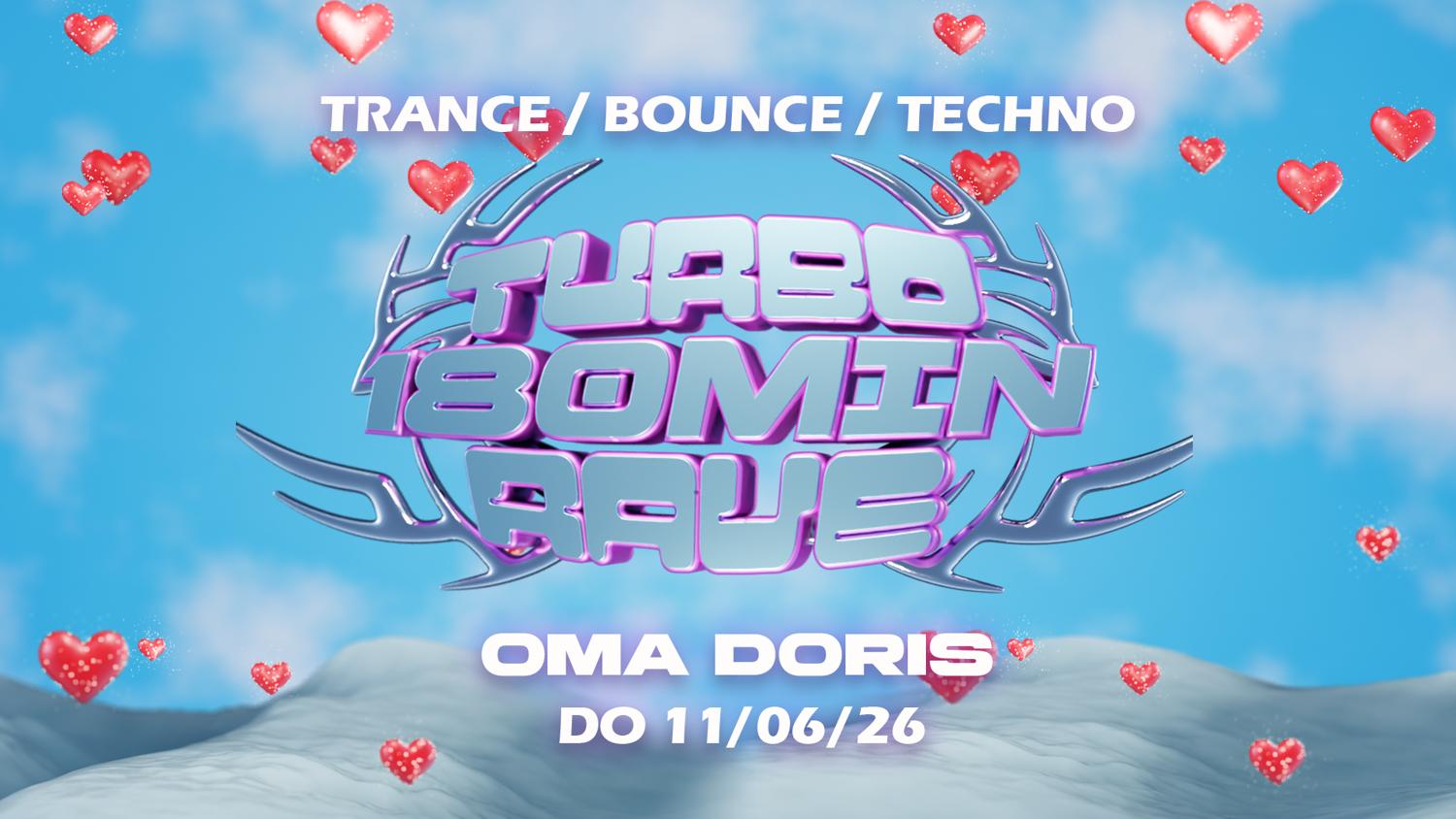 Turbo 180 Minuten Rave - Trance, Bounce & Techno Im Oma Doris
