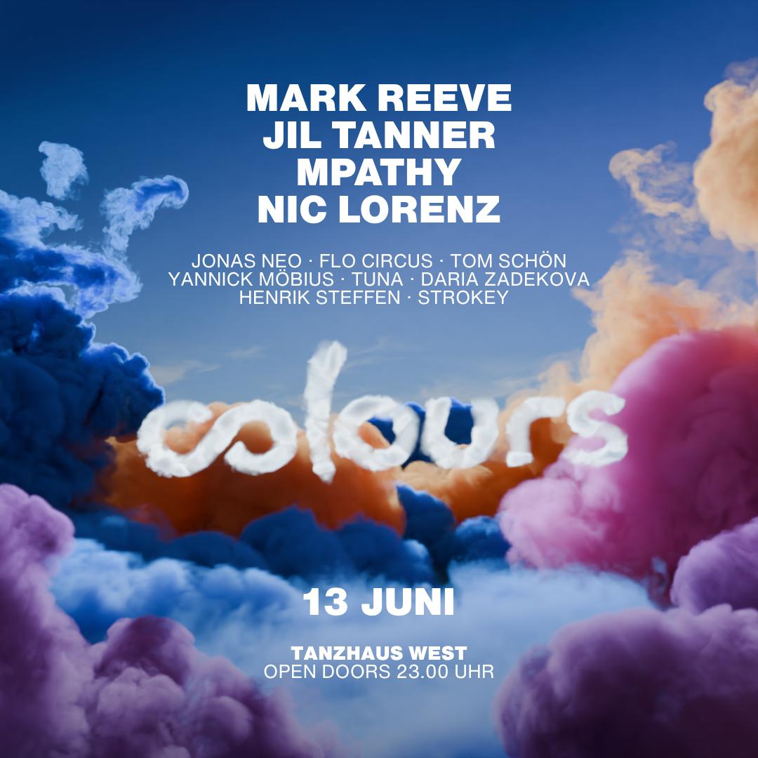 Colours With Mark Reeve, Jil Tanner, Mpathy, Nic Lorenz And Many More