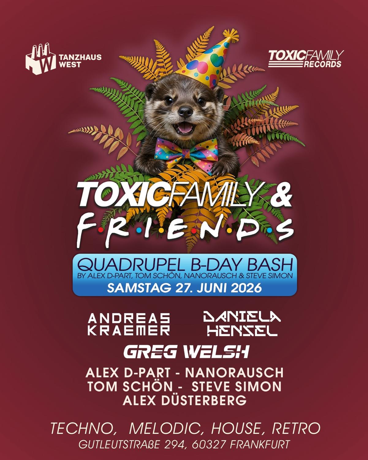 Toxic Family & Friends - Quadrupel B-Day Bash