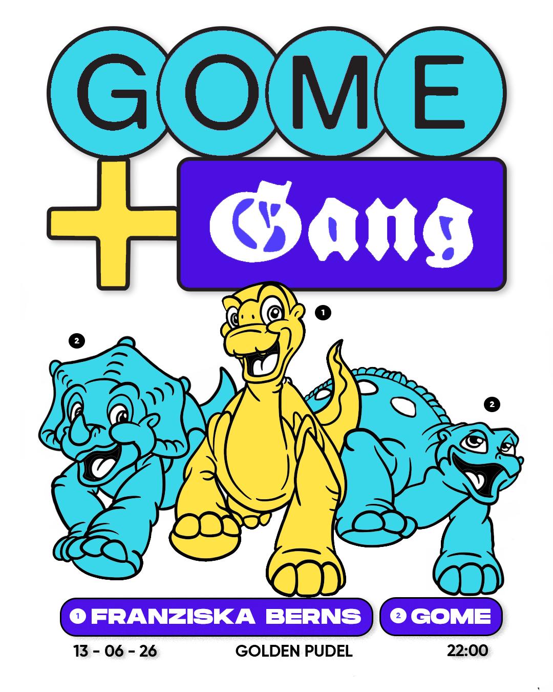 Gome + The Gang
