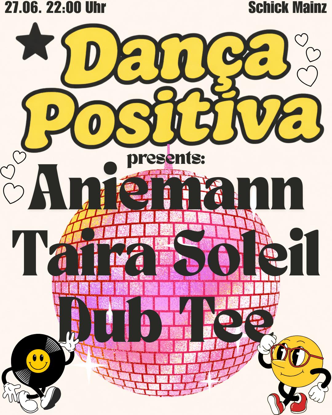 Dança Positiva: Aniemann · Dub Tee · Taira Soleil