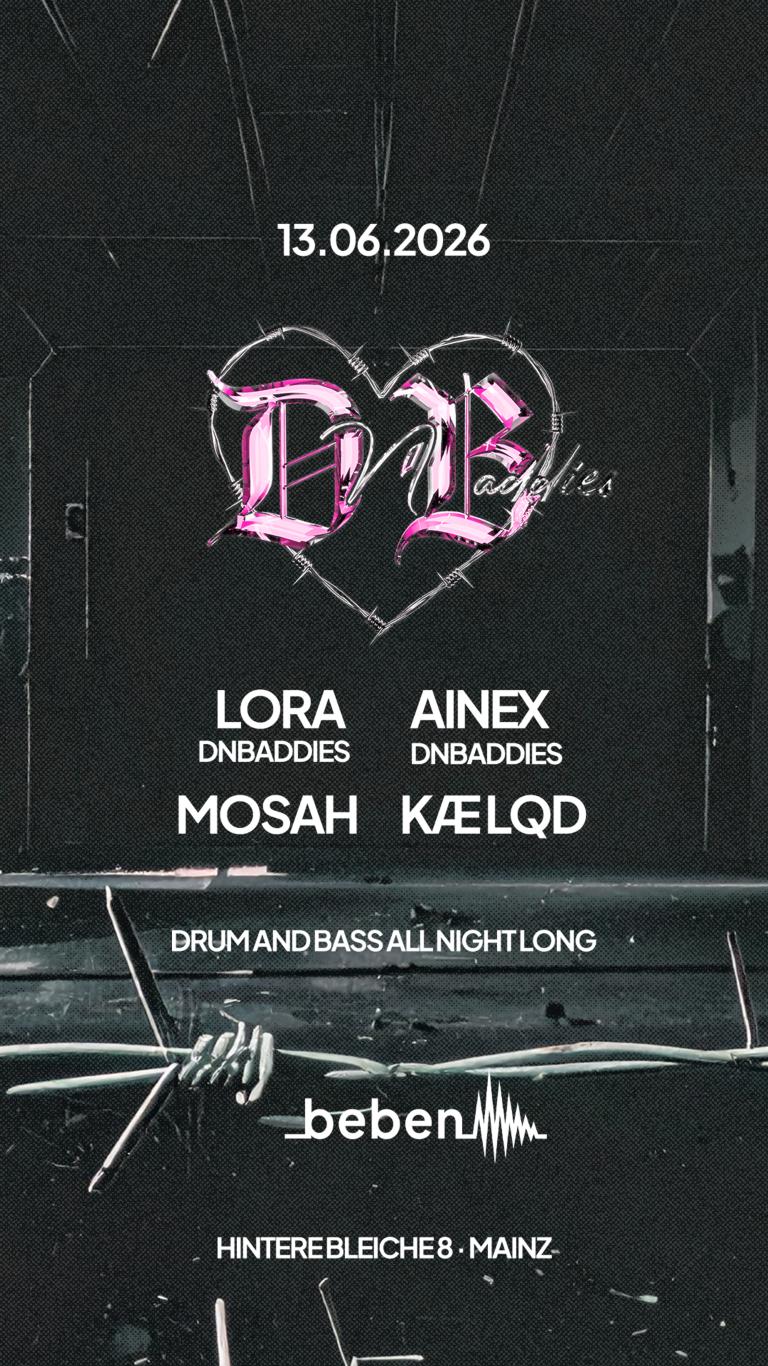 Dnbaddies: Lora · Ainex · Mosah · Kæ Lqd