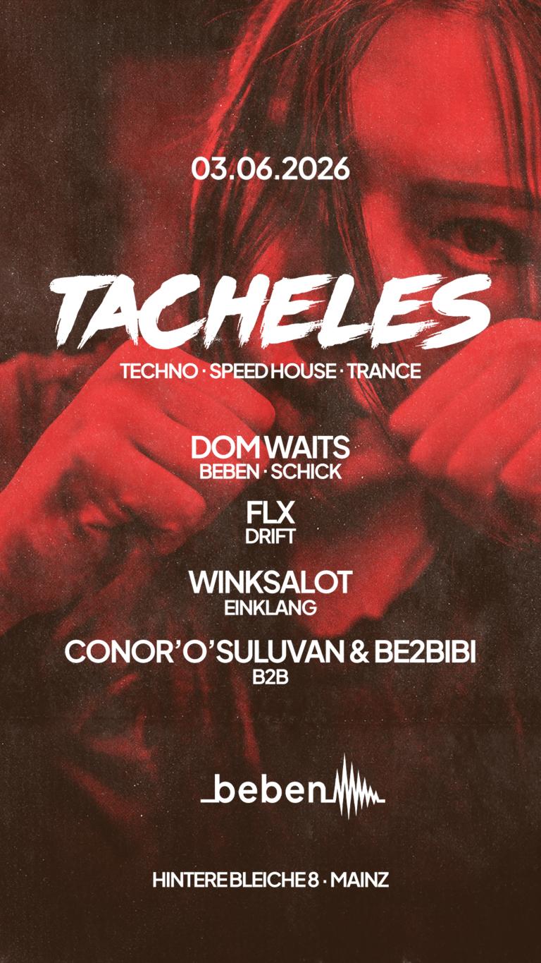 Tacheles: Dom Waits · Winksalot · Flx · Be2Bibi B2B Conor'O'Sullivan