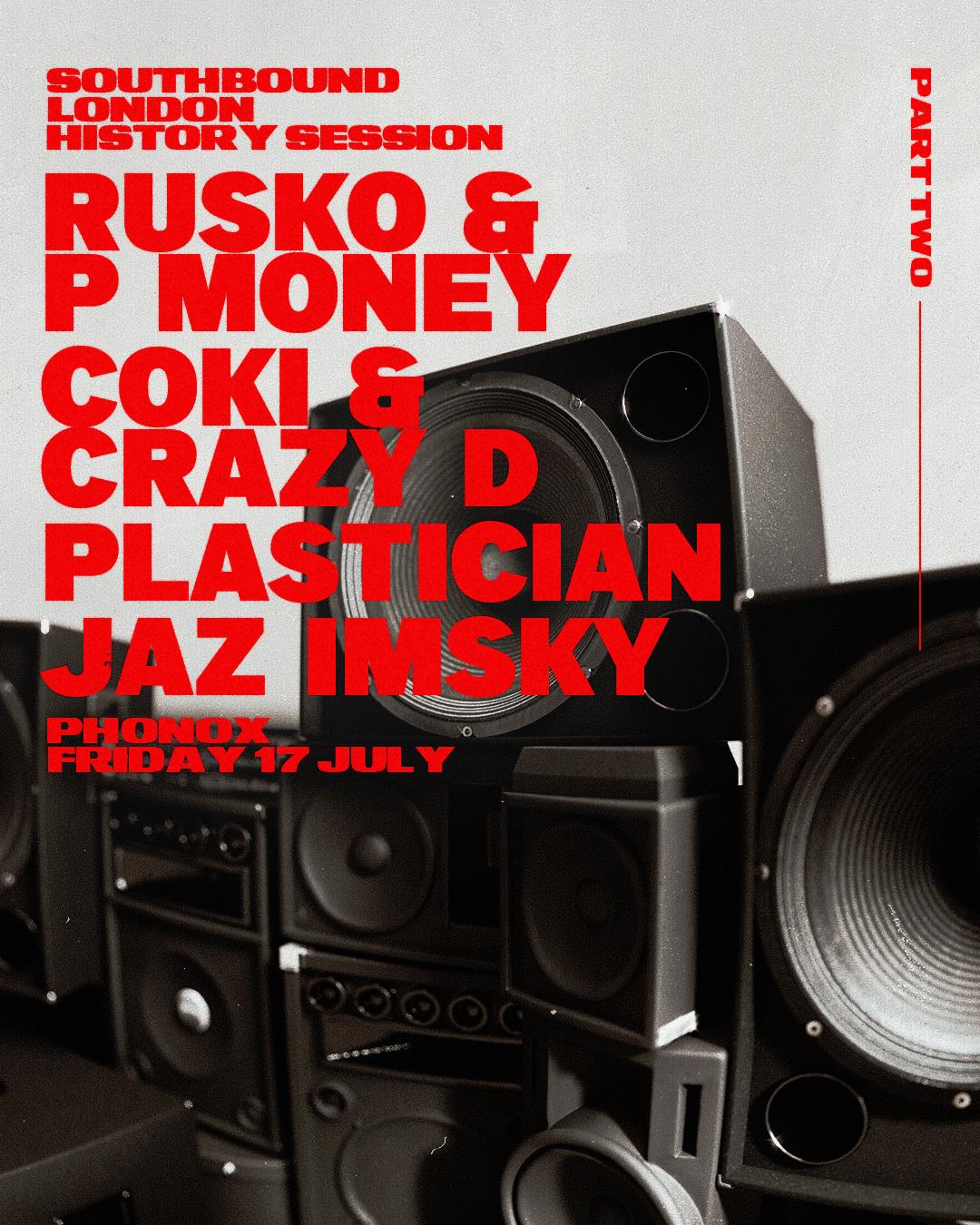 Ldn History Part 2: Rusko & P Money, Coki & Crazy D, Plastician, Jaz Imsky
