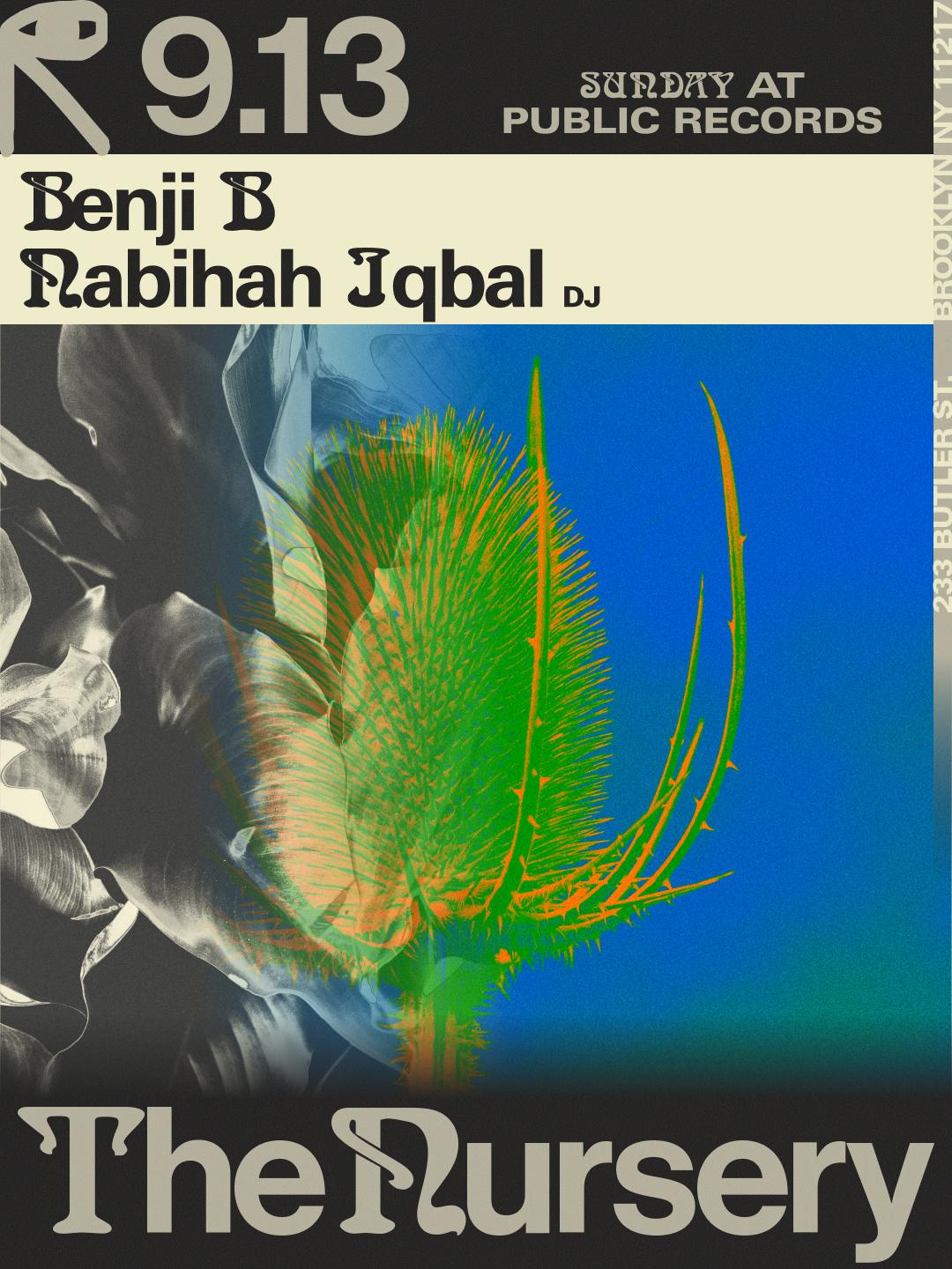 The Nursery: Benji B, Nabihah Iqbal [Dj]