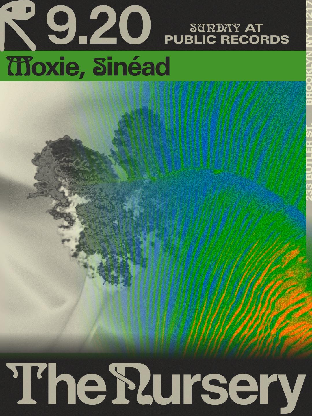 The Nursery: Moxie, Sinéad