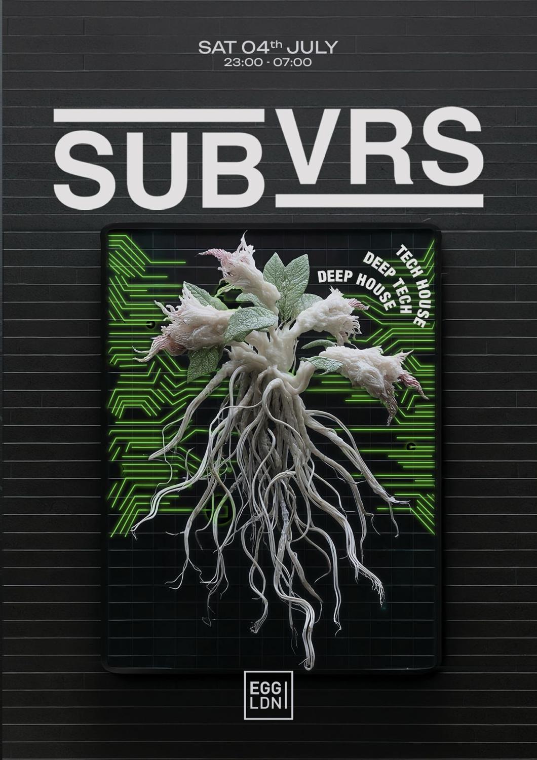 Egg Ldn Pres: Subvrs - Tech House, Deep Tech & Deep House