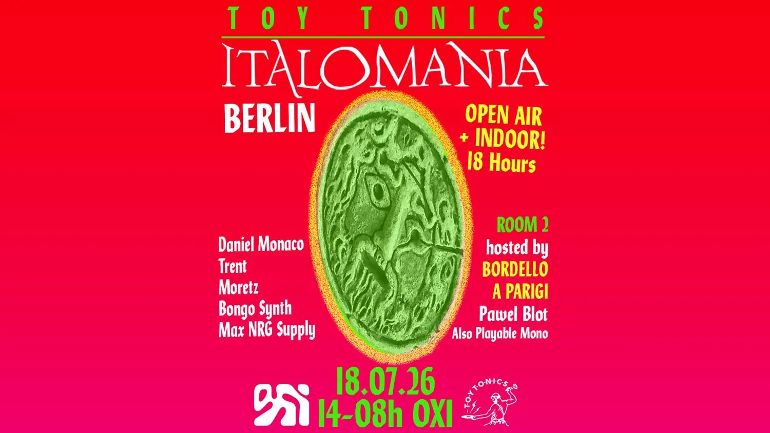 Toy Tonics Presents Italomania (Open Air & Indoor 18 Hours)