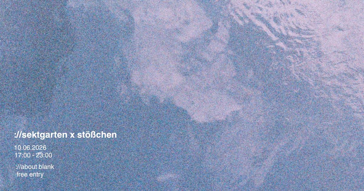 ://Sektgarten X Stößchen [Free Entry & Open Air]