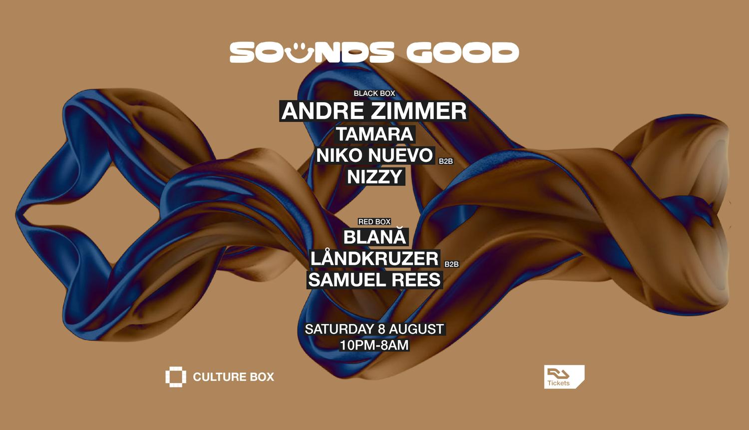 Sounds Good: Andre Zimmer / Tamara / Niko Nuevo B2B Nizzy / Blană / Låndkruzer B2B Samuel Rees