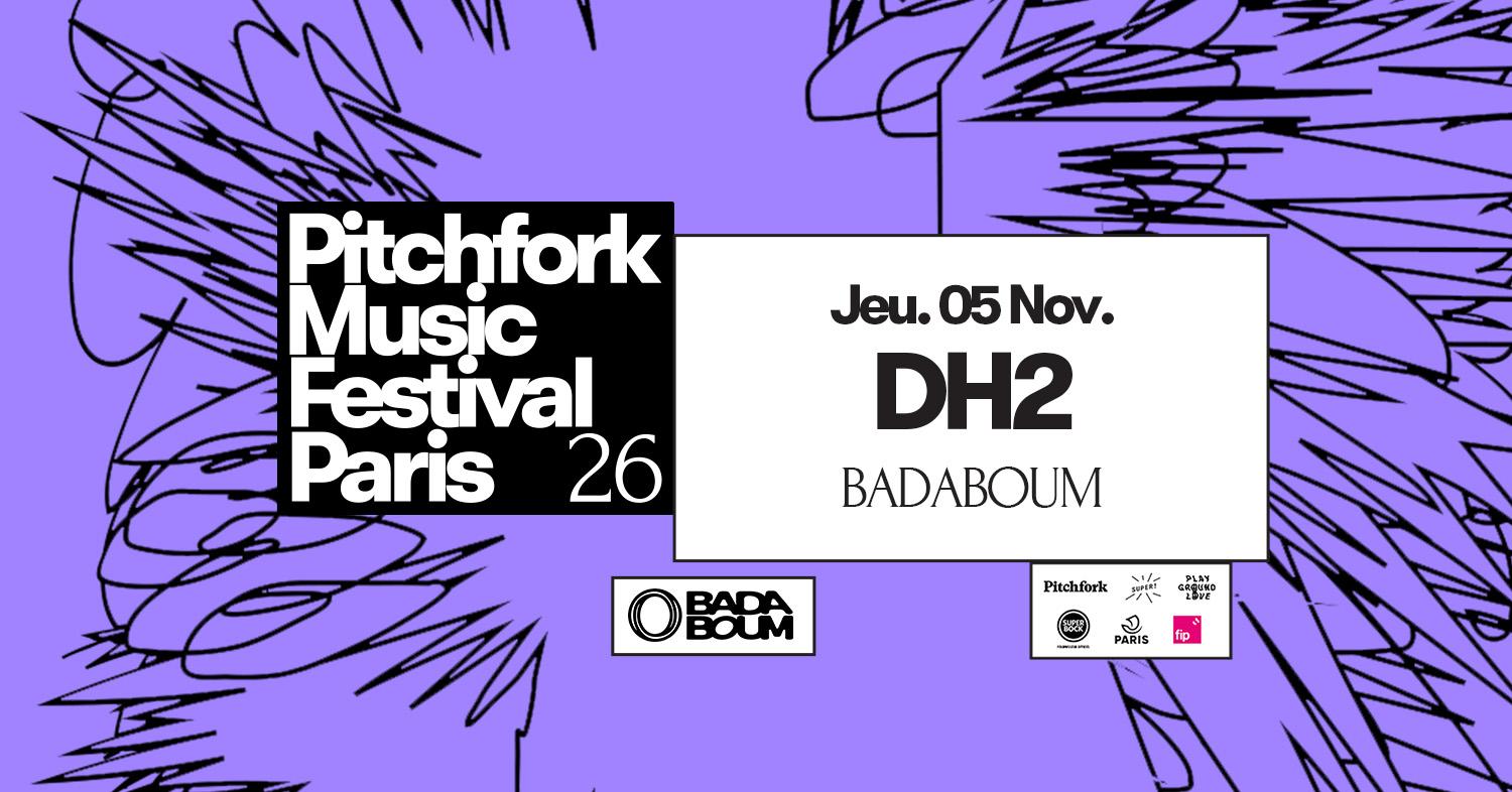 Club — Dh2: Pitchfork Music Festival Paris 2026