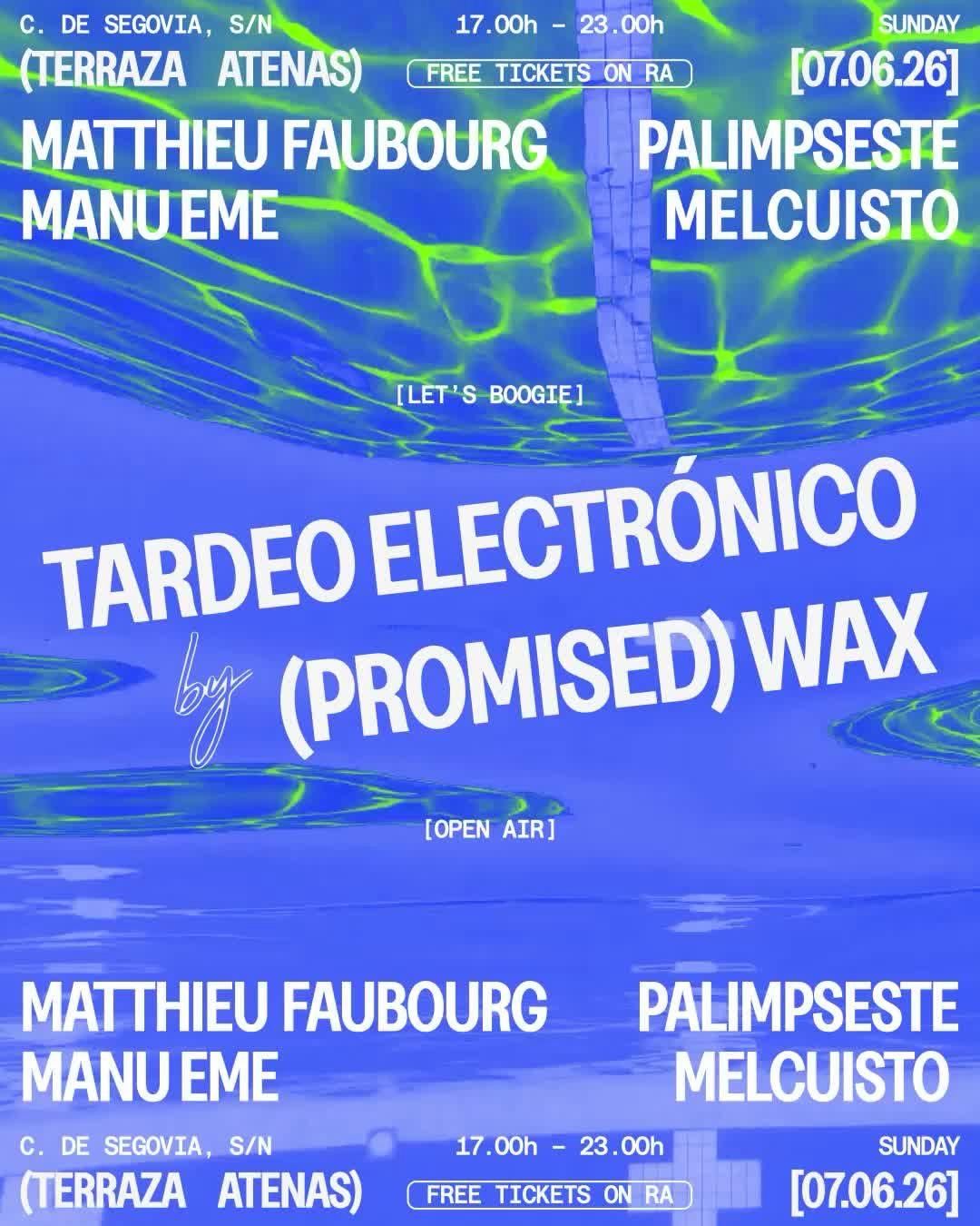 Tardeo Electronica By Promised Wax At Terazza Atenas