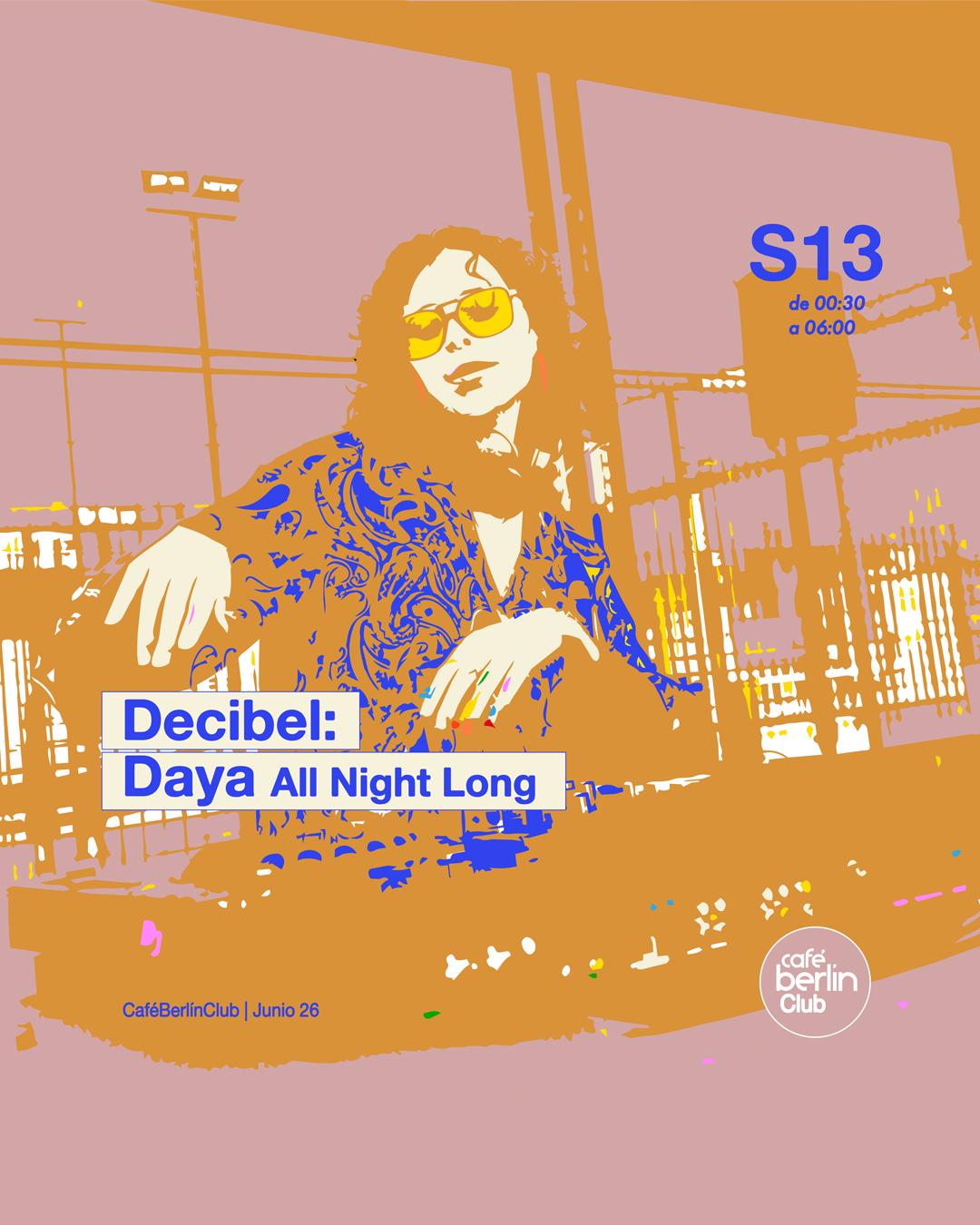 Decibel: Daya All Night Long
