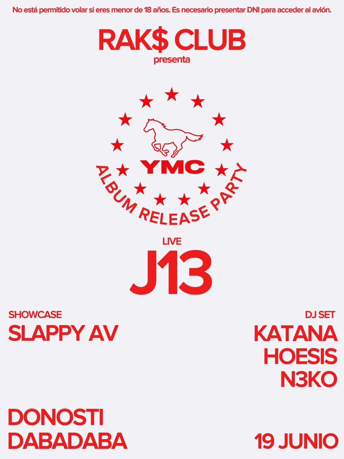 Rak$: J13 Presenta Ymc + Slappy Av + Katana + N3Ko + Hoesis