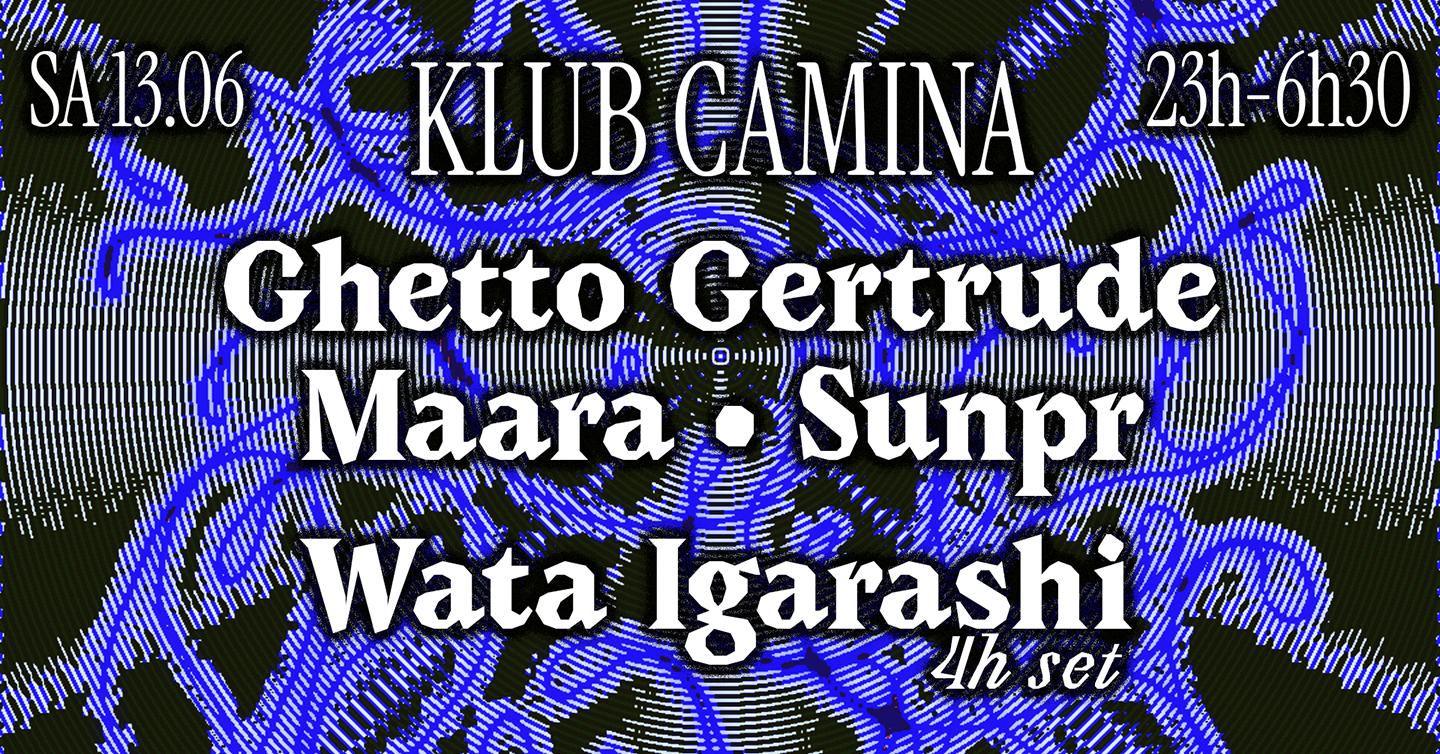 Klub Camina [Ghetto Gertrude, Maara, Sunpr, Wata Igarashi]