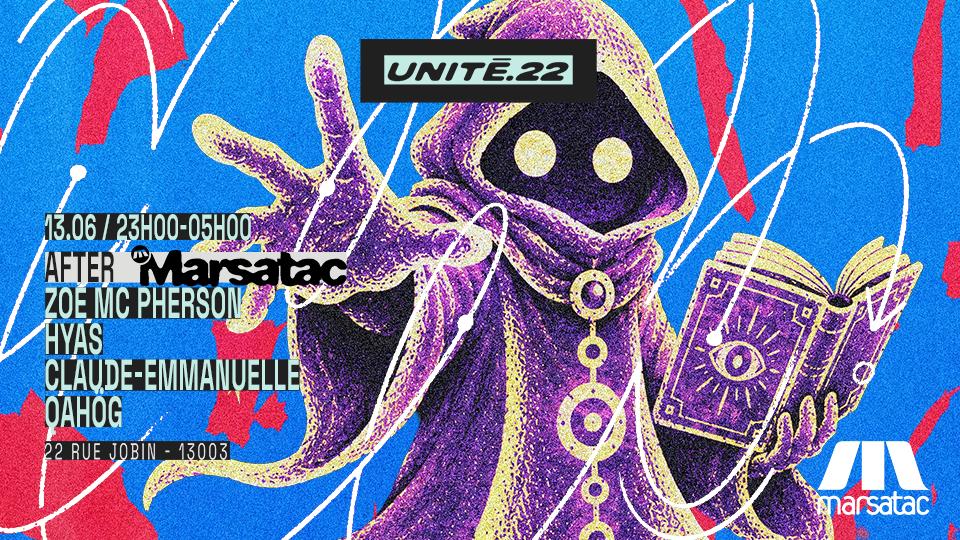 Unité.22 X After Marsatac: Claude-Emmanuelle, Hyas & More