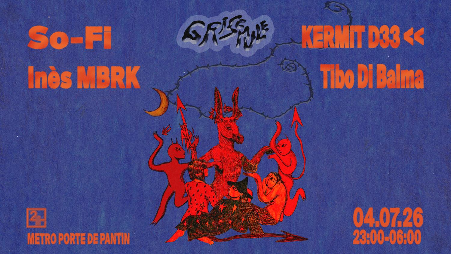 Grisemule: So-Fi, Ines Mbrk, Kermit Dee, Tibo Di Balma