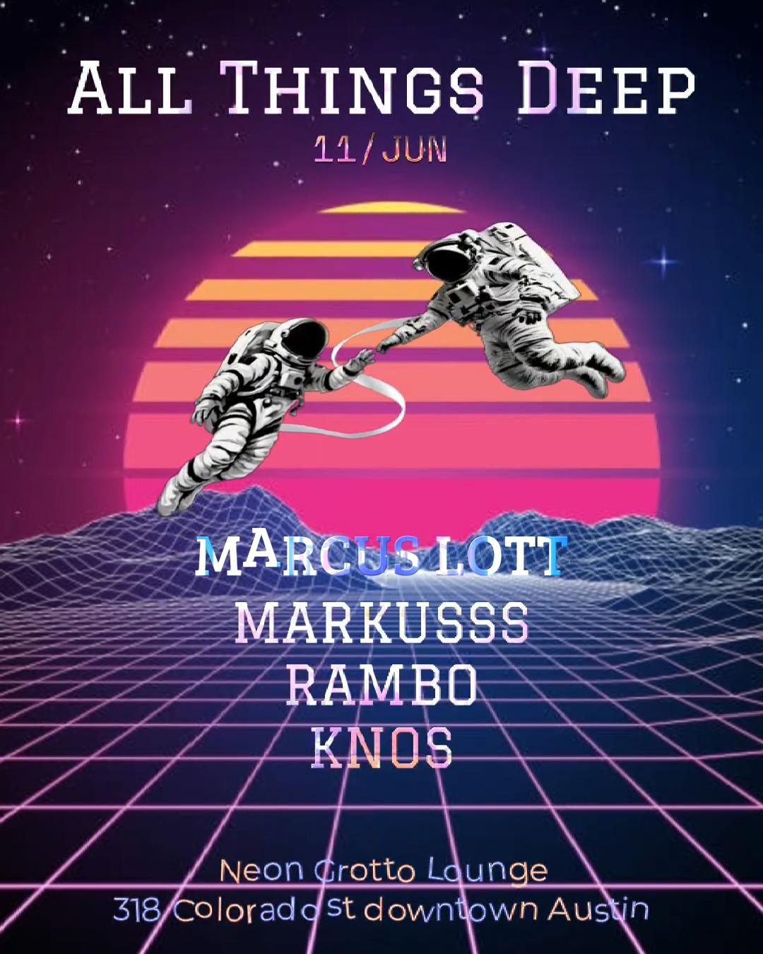 All Things Deep - Marcus Lott - Markusss - Knos - Rambo