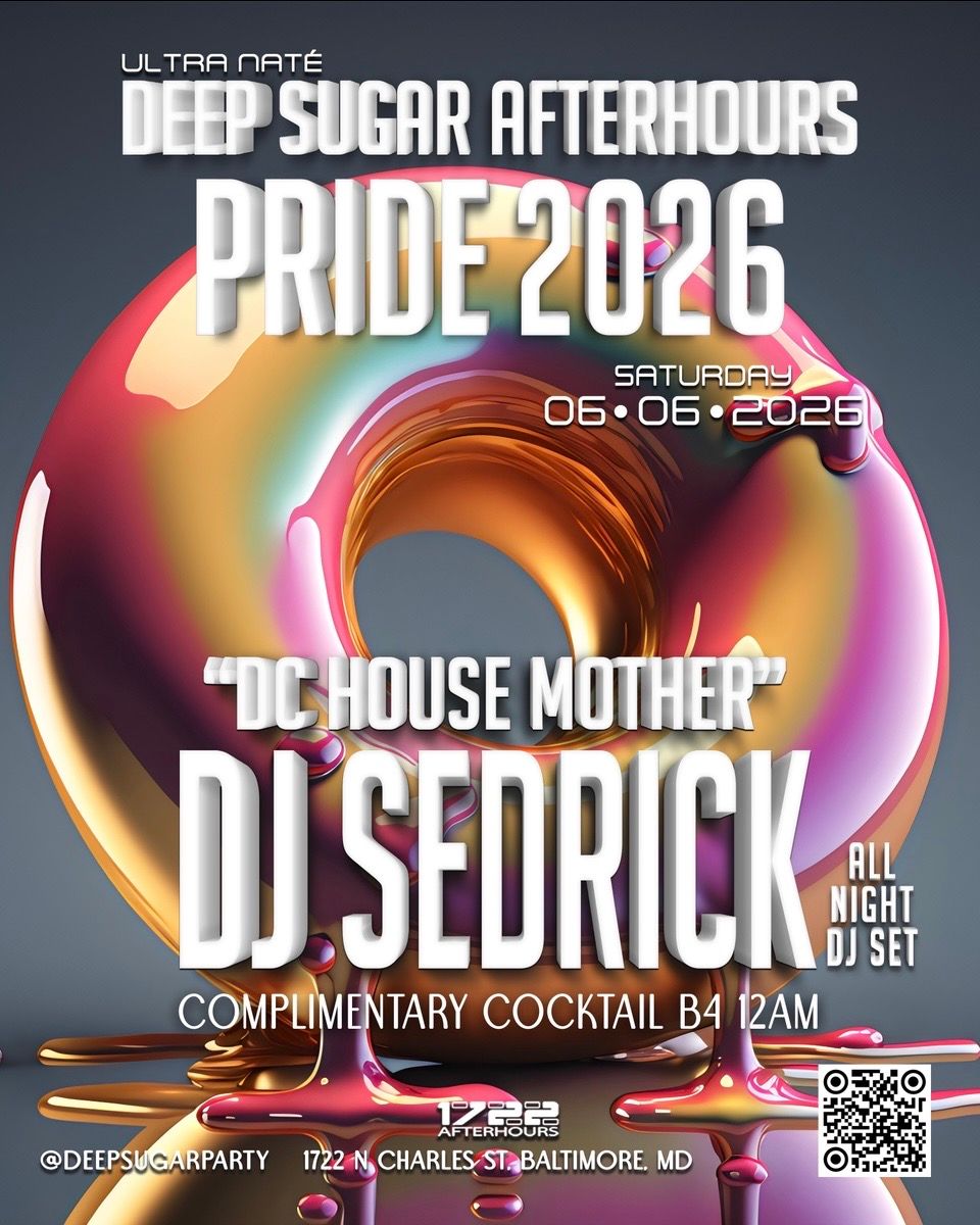 Ultra Naté's DEEP SUGAR AFTERHOURS PRIDE 2026 feat. ''The Legendary DJ Sedrick''