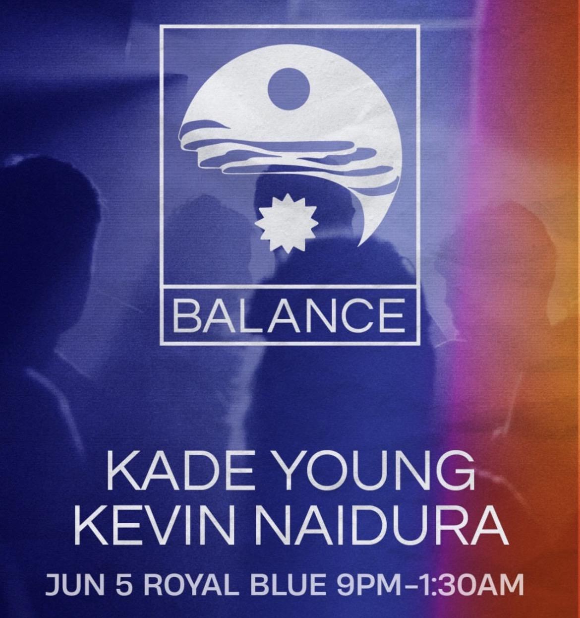 Balance W/ Kade Young, Kevin Naidura