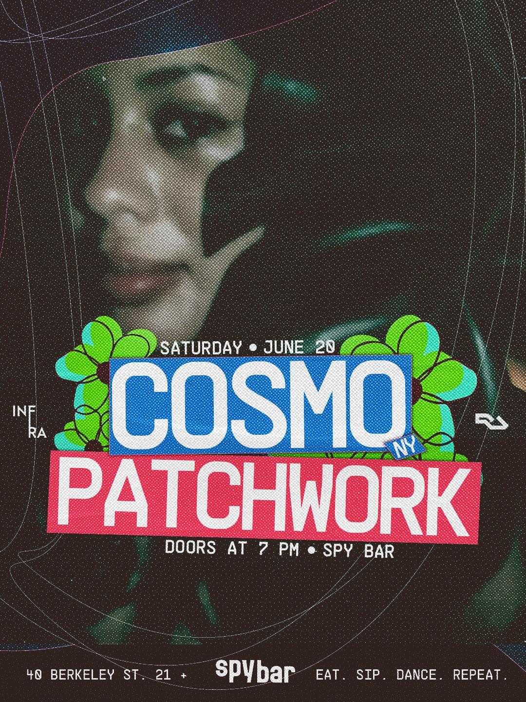 Infra X Spy Bar Present Cosmo & Patchwork